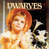 Dwarves - Thank Heaven for Little Girls
